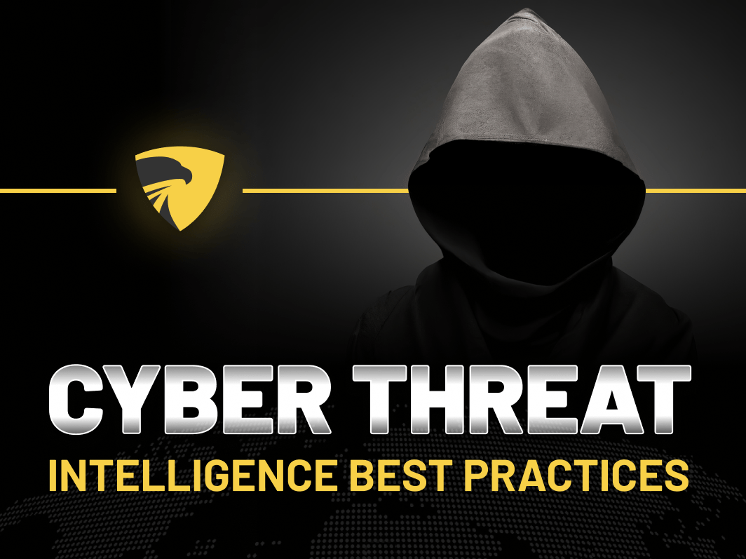 Cyber Threat Intelligence Best Practices